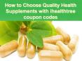 How to Choose Quality Health Supplements with ihealthtree coupon codes PowerPoint PPT Presentation