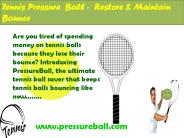 Tennis Pressure Ball - Restore & Maintain Bounce