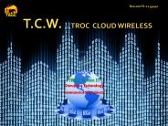 T.C.W.  TROC CLOUD WIRELESS