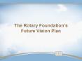 The Rotary Foundation PowerPoint PPT Presentation