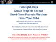 Fulbright-Hays Group Projects Abroad Short-Term Projects Webinar Fiscal Year 2014 PowerPoint PPT Presentation