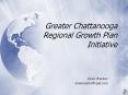 Greater Chattanooga Regional Growth Plan Initiative PowerPoint PPT Presentation