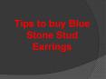 Blue Stone Stud Earrings