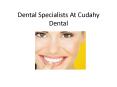 Dental Specialists At Cudahy Dental PowerPoint PPT Presentation