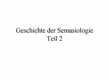 Geschichte der Semasiologie Teil 2