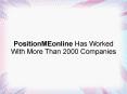 PositionMEonline Has Worked With More Than 2000 Companies PowerPoint PPT Presentation