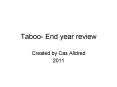 Taboo- End year review PowerPoint PPT Presentation