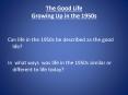 The Good Life Growing Up in the 1950s PowerPoint PPT Presentation