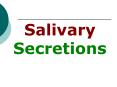 Salivary Secretions PowerPoint PPT Presentation