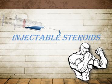 PPT – Injectable Steroids PowerPoint presentation | free to download ...