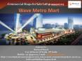 Wave Metro Mart by Wave Infratech