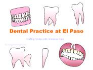Dental practice at El paso