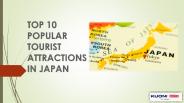 TOP 10 POPULAR  TOURIST ATTRACTIONS IN JAPAN