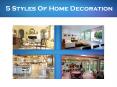 5 Styles Of Home Decoration PowerPoint PPT Presentation