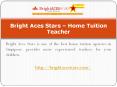 Bright Aces Stars - Home Tuition Teacher PowerPoint PPT Presentation