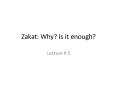 Zakat: Why? Is it enough? PowerPoint PPT Presentation
