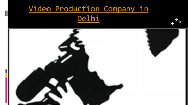 Video Production Companies in Delhi (1)