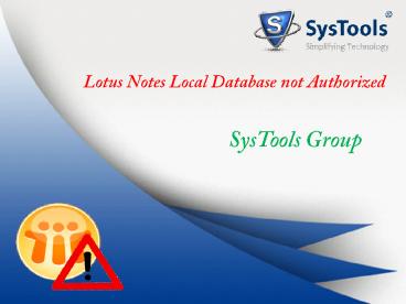 Lotus Notes Local Database Not Authorized