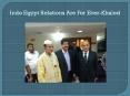 Indo Egypt Relations Are For Ever-Khaled PowerPoint PPT Presentation