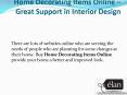 Home Decorating Items Online  Great Support in Interior Design PowerPoint PPT Presentation