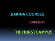 Baking Courses - The Hurst Campus