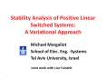 Stability Analysis of Positive Linear Switched Systems: A Variational Approach PowerPoint PPT Presentation