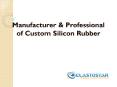 Extruded Silicone Rubber Profile PowerPoint PPT Presentation
