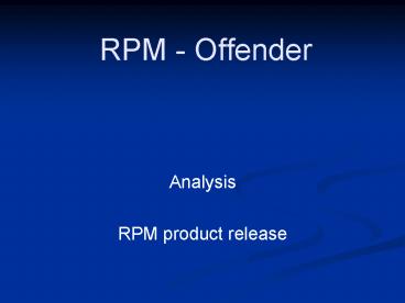 RPM - Offender