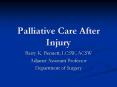 Palliative Care After Injury PowerPoint PPT Presentation