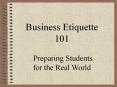 Business Etiquette 101 PowerPoint PPT Presentation