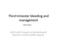 Third trimester bleeding and management
