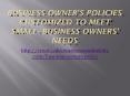 Business Owner's Policies Customized to Meet Small- Business Owners' Needs PowerPoint PPT Presentation