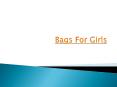Trendy Bags for Girls PowerPoint PPT Presentation