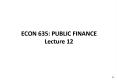 ECON 635: PUBLIC FINANCE Lecture 12 PowerPoint PPT Presentation