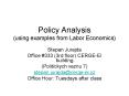 Policy Analysis (using examples from Labor Economics) PowerPoint PPT Presentation