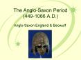 The Anglo-Saxon Period (449-1066 A.D.) PowerPoint PPT Presentation
