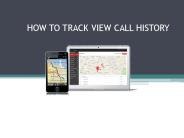 HOW TO TRACK VIEW CALL HISTORY
