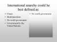 International anarchy could be best defined as: PowerPoint PPT Presentation