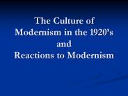 The Culture of Modernism in the 1920