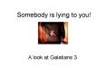 Somebody is lying to you! PowerPoint PPT Presentation