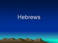 Hebrews PowerPoint PPT Presentation