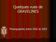 Quelques vues de GRAVELINES