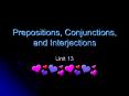 Prepositions, Conjunctions, and Interjections PowerPoint PPT Presentation