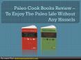 Paleo Cook Books Review - To Enjoy The Paleo Life Without Any Hassels PowerPoint PPT Presentation