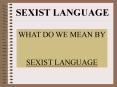 SEXIST LANGUAGE PowerPoint PPT Presentation