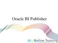 Oracle BI Publisher |  Oracle business intelligence Training PowerPoint PPT Presentation