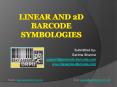 Linear or 2D barcode Symbologies PowerPoint PPT Presentation