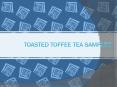 Toasted Toffee Tea Sampler PowerPoint PPT Presentation