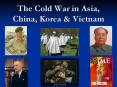 The Cold War in Asia, China, Korea PowerPoint PPT Presentation