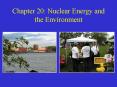 Chapter 20: Nuclear Energy and the Environment PowerPoint PPT Presentation
